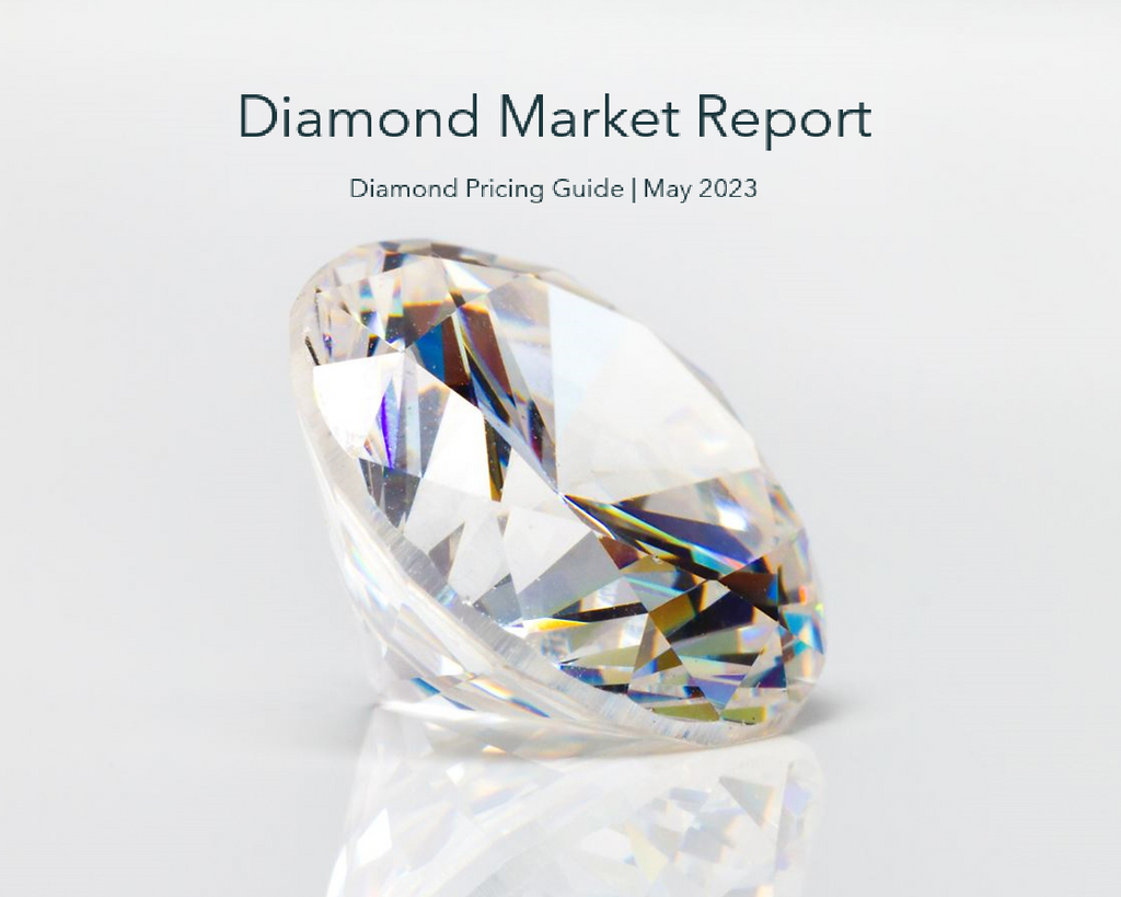 Diamond Market Report Diamond Pricing Guide May 2023