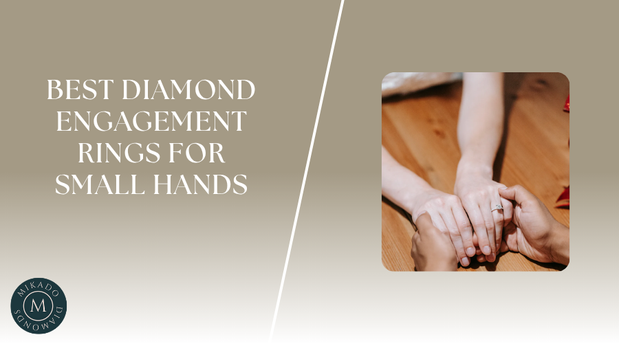 Best Diamond Engagement Rings for Small Hands