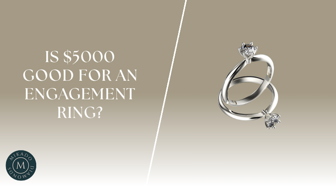 Is $5000 Good for an Engagement Ring? What You Can Expect