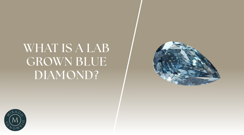 What Is a Lab Grown Blue Diamond? | Mikado Diamonds